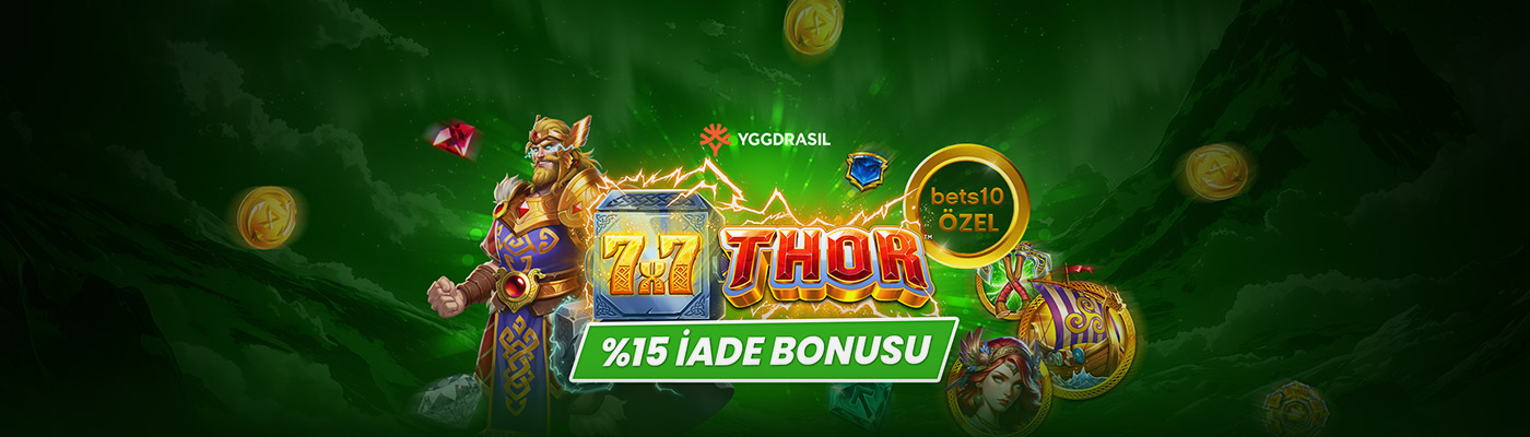 YENİ VE ÖZEL SLOTTAN %15 İADE BONUSU 7x7 thor yggdrasil