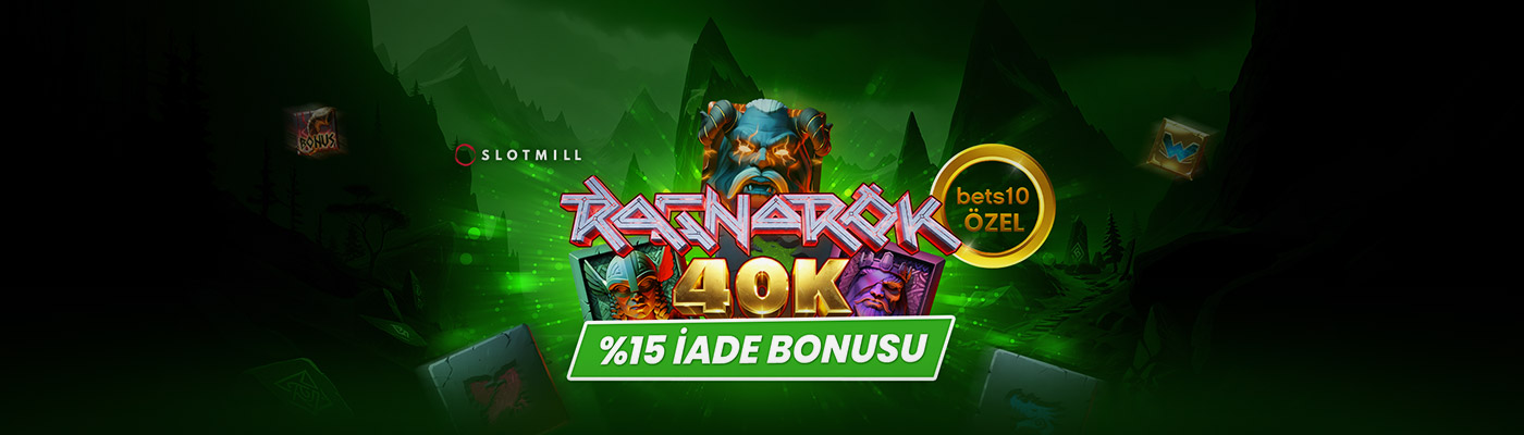 YENİ VE ÖZEL SLOTTAN %15 İADE BONUSU ragnarok 40k desktop